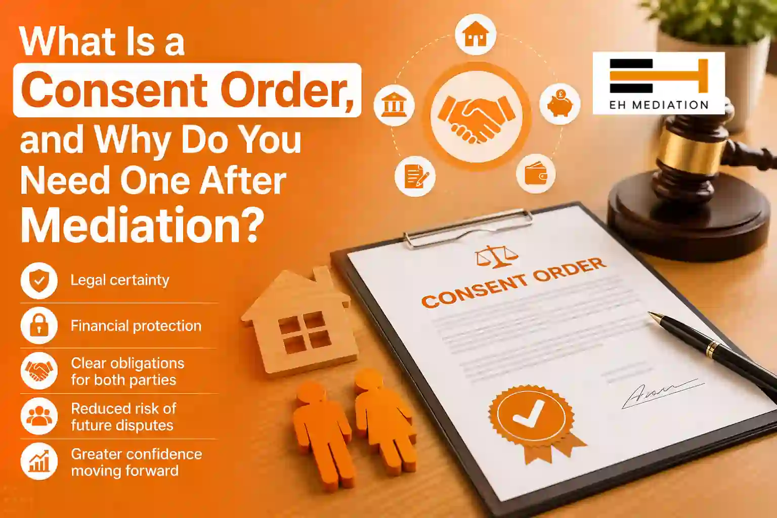 What Is a Consent Order, and Why Do You Need One After Mediation Worcestershire?
